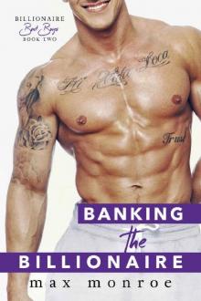 Banking the Billionaire (Bad Boy Billionaires Book 2)