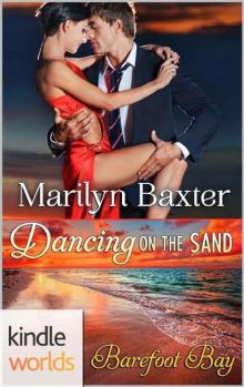 Barefoot Bay: Dancing on the Sand (Kindle Worlds Novella)