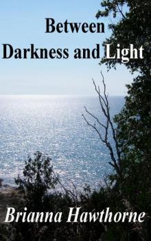 Between Darkness and Light Trilogy