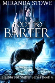 Body to Barter (Half-breed Shifter Series)