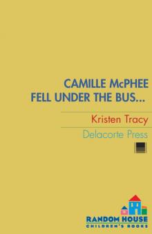 Camille McPhee Fell Under the Bus ...