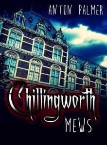 Chillingworth Mews: A supernatural horror novel