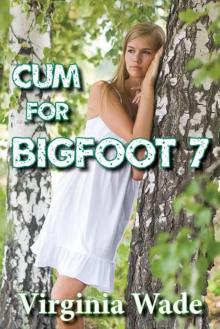 Cum for Bigfoot 7