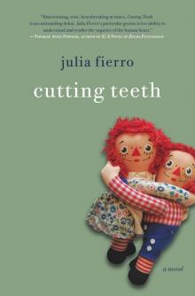 Cutting Teeth: A Novel