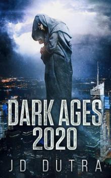 Dark Ages: 2020 (Dark Ages Series Book 1)