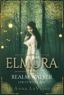 Elmora: Realm Walker Series Book One