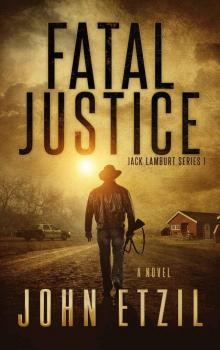 Fatal Justice: Vigilante Justice Series 1 with Jack Lamburt