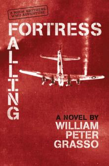 Fortress Falling (Moon Brothers WWII Adventure Series Book 2)