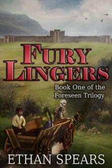 Fury Lingers: Book One of The Foreseen Trilogy