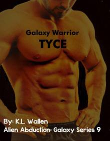 Galaxy Warrior Tyce: Alien Abduction: Galaxy Series 9