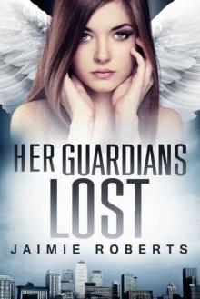 Her Guardians Lost (Her Guardians Trilogy #2)