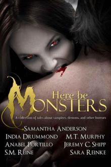 Here Be Monsters - an Anthology of Monster Tales