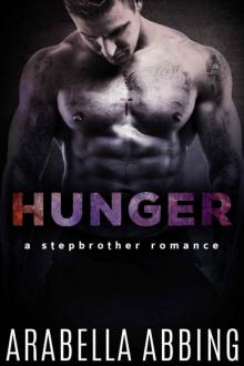 Hunger (A Stepbrother Romance Novel)