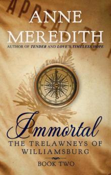 Immortal (The Trelawneys of Williamsburg Book 2)