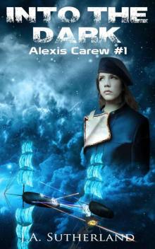 Into the Dark (Alexis Carew Book 1)