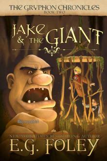 Jake & The Giant (The Gryphon Chronicles, Book 2)