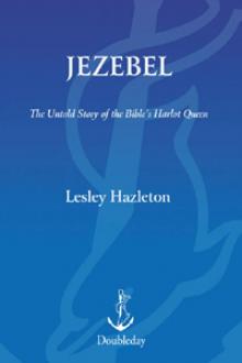 Jezebel: The Untold Story of the Bible's Harlot Queen