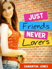 Just Friends, Never Lovers