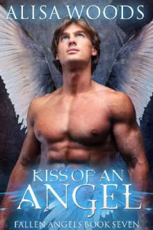 Kiss of an Angel_A Fallen Angels Story