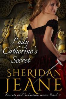 Lady Catherine's Secret: A Secrets and Seduction book