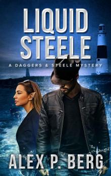 Liquid Steele (Daggers & Steele Book 9)