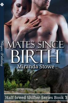 Mates Since Birth (Half-breed Shifter Series)