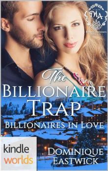 Melody Anne's Billionaire Universe_The Billionaire Trap