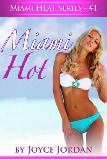 Miami Hot: #1 (Miami Heat Series)