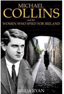 Michael Collins and the Women Who Spied For Ireland