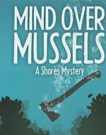 Mind Over Mussels