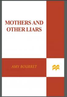 Mothers and Other Liars