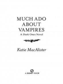 Much Ado About Vampires: A Dark Ones Novel