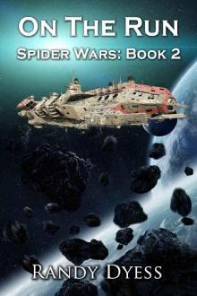 On The Run: Spider Wars: Book 2