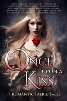 Once Upon A Kiss: Seventeen Romantic Faerie Tales