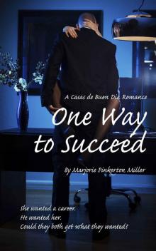 One Way to Succeed (Casas de Buen Dia Book 1)