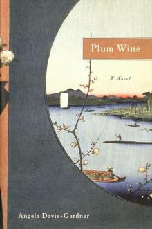 Plum Wine: A Novel (Library of American Fiction)