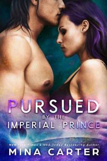 Pursued by the Imperial Prince (Imperial Princes Book 1)