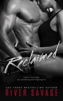 Reclaimed (Knights Rebels MC #2.5)