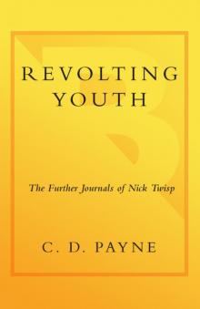 Revolting Youth: The Further Journals of Nick Twisp