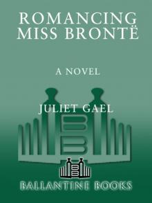 Romancing Miss Bronte