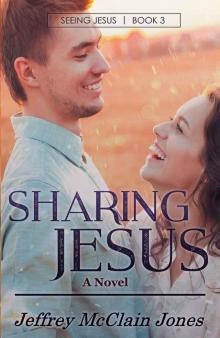 Sharing Jesus (Seeing Jesus Book 3)