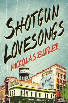 Shotgun Lovesongs: A Novel