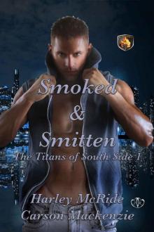 Smoked and Smitten (The Titans of South Side Book 1)