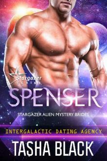 Spenser: Stargazer Alien Mystery Brides #3 (Intergalactic Dating Agency)