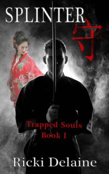 Splinter (Trapped Souls Book 1)