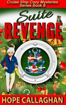 Suite Revenge (Cruise Ship Christian Cozy Mysteries Series Book 8)