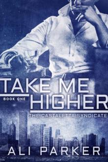 Take Me Higher: (A Chicago Mafia Syndicate) (Castaletta Book 1)