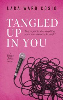 Tangled Up In You: A Rogue Series Novel