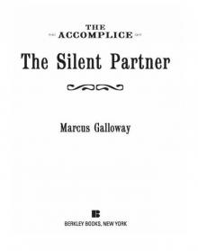 The Accomplice: The Silent Partner