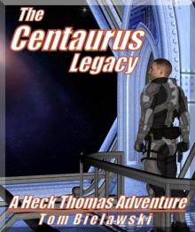 The Centaurus Legacy (The Adventures of Heck Thomas)